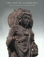 The Art of Gandhara in The Metropolitan Museum of Art (Metropolitan Museum of Art Publications) 0300120273 Book Cover