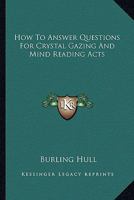 How to Answer Questions for Crystal Gazing and Mind Reading Acts 1425493637 Book Cover