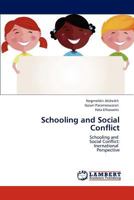 Schooling and Social Conflict: Schooling and Social Conflict: Inernational Perspective 3846545430 Book Cover