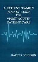 A Patient/Family Pocket Guide for Post Acute Patient Care 0979678196 Book Cover