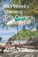 RCI Weeks Owners - This Owners Guide is for You: 2019 Weeks Owner's User Guide 1090874618 Book Cover