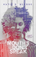 Mouths Don't Speak 1617755923 Book Cover
