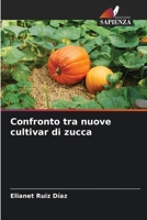 Confronto tra nuove cultivar di zucca (Italian Edition) 620663454X Book Cover