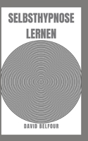 SELBSTHYPNOSE LERNEN B09DMW6LK8 Book Cover