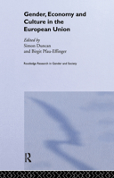 Gender, Economy and Culture in the European Union (Routledge Research in Gender and Society) 0415239117 Book Cover