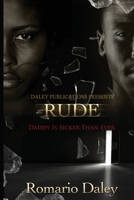 Rude: Daddy Is Sicker Than Ever 1701110636 Book Cover