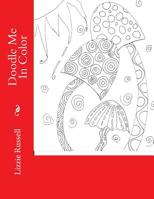 Doodle Me In Color 1523420006 Book Cover
