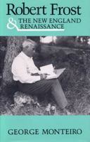 Robert Frost and the New England Renaissance 081311649X Book Cover
