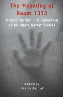 Horror Stories - A Collection of 40 Short Horror Stories B0C2B4YKNF Book Cover
