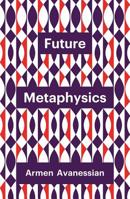 Future Metaphysics 150953797X Book Cover