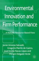 Environmental Innovation and Firm Performance: A Natural Resource-Based View 0230363474 Book Cover