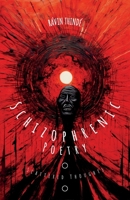 Schizophrenic Poetry: Scattered Thoughts B0CJ43R8X9 Book Cover