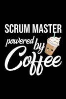 Scrum Master Powered by Coffee: Christmas Gift for Scrum Master Funny Scrum Master Journal Best 2019 Christmas Present Lined Journal 6x9inch 120 pages 1701867540 Book Cover