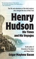 Henry Hudson His Times And His Voyages 9353973163 Book Cover