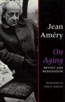 On Aging: Revolt and Resignation 0253306752 Book Cover