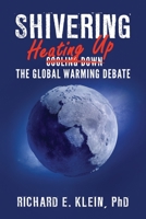 Shivering: Heating Up the Global Warming Debate B08CPB4V1K Book Cover