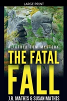 The Fatal Fall (The Father Tom Mysteries) B0GS47LYYZ Book Cover