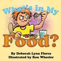 What's in My Food? 1579219535 Book Cover