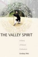 The Valley Spirit: A Story of Daoist Cultivation 0956818609 Book Cover