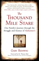 The Thousand Mile Stare: One Family's Journey through the Struggle and Science of Alzheimer's 1857885368 Book Cover