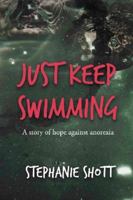 Just Keep Swimming 1914913116 Book Cover