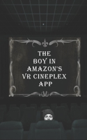 The Boy in Amazon's VR Cineplex APP: A One-Act Play B0BGSLZC58 Book Cover