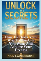 UNLOCK THE SECRETS: A Guide to Emotional Healing, Authentic Communication, Building Trust in Relationships, and Overcoming Fear of Judgment B0DQSDG21Z Book Cover