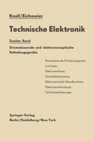 Technische Elektronik: Zweiter Band Stromsteuernde Und Elektronenoptische Entladungsgerate 3642929168 Book Cover