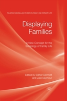 Displaying Families: A New Concept for the Sociology of Family Life 1349319317 Book Cover