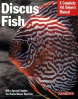Discus Fish (Complete Pet Owner's Manual) 0764128582 Book Cover