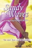 Sandy Waves: You Never Know What Lies Ahead 1909524158 Book Cover