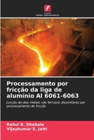 Processamento por fricção da liga de alumínio Al 6061-6063 (Portuguese Edition) 6207520653 Book Cover