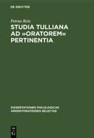 Studia Tulliana Ad »Oratorem« Pertinentia 3112377370 Book Cover