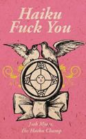 Haiku Fuck You 0996276807 Book Cover