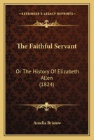 The Faithful Servant 101126952X Book Cover