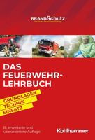 Das Feuerwehr-Lehrbuch: Grundlagen - Technik - Einsatz 3170438190 Book Cover