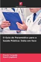 O Guia do Paramédico para a Saúde Pública: Índia em foco (Portuguese Edition) 6209023215 Book Cover