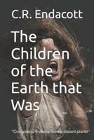 The Children of the Earth that Was 1775354512 Book Cover