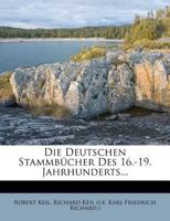 Die Deutschen Stammbucher Des 16.-19. Jahrhunderts... 1275896510 Book Cover