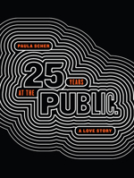 Paula Scher: Twenty-Five Years at the Public: A Love Story 161689864X Book Cover