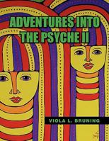 Adventures Into the Psyche II 1436397901 Book Cover