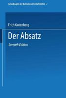 Grundlagen Der Betriebswirtschaftslehre: Der Absatz 3662373610 Book Cover