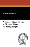 A History of Jewish Life in Modern Times for Young People 1434415783 Book Cover