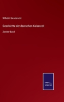 Geschichte der Deutschen Kaiserzeit: zweiter Band 3375071167 Book Cover