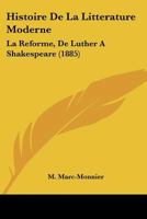 Histoire de la littérature moderne. La Réforme, de Luther à Shakespeare 2329094515 Book Cover