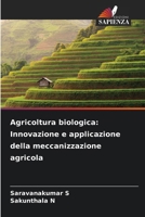 Agricoltura biologica: Innovazione e applicazione della meccanizzazione agricola 620697412X Book Cover