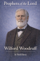 Prophets of the Lord: Wilford Woodruff B0GN9SGJ2D Book Cover