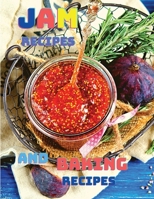 Baking and Homemade Jam Recipes: Baking Cakes, Breads, Cookies, Pies, Jam and Much More 1594896380 Book Cover