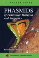 Phasmids of Peninsular Malaysia and Singapore 9838121096 Book Cover