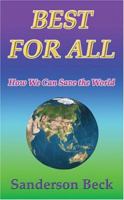 Best for All: How We Can Save the World 0976221055 Book Cover